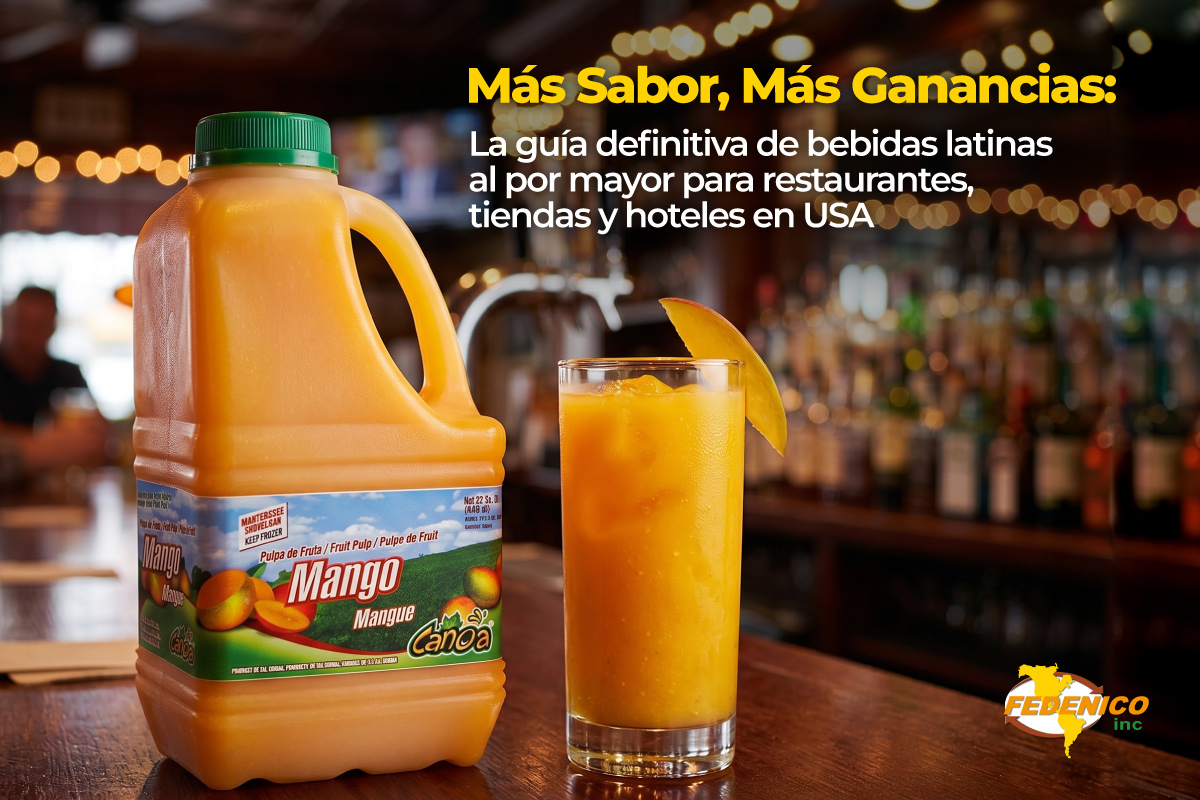 Más Sabor, Más Ganancias: La Guía Definitiva de Bebidas Latinas al Por Mayor para Restaurantes, Tiendas y Hoteles en USA